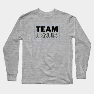 Team Jesus | Christian Typography Long Sleeve T-Shirt